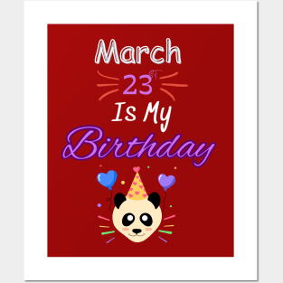 March 23 st is my birthday Posters and Art